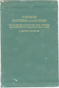 Kashmiri Proverbs and Sayings by J. Hinton Knowles (HB)