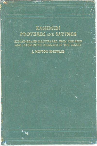 Kashmiri Proverbs and Sayings by J. Hinton Knowles (HB)