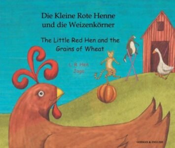Little Red Hen and the Grains of Wheat in German & English (PB)