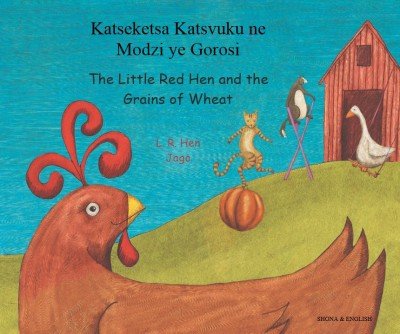 Little Red Hen and the Grains of Wheat in Shona & English (PB)