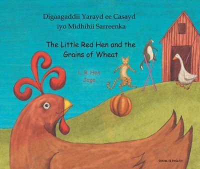 Little Red Hen and the Grains of Wheat in Somali & English (PB)