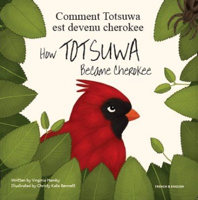 How Totsuwa Became Cherokee in French & English (PB)