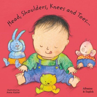 Head, Shoulders, Knees and Toes in Albanian & English (boardbook)
