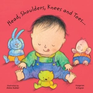 Head, Shoulders, Knees and Toes in Hungarian & English (boardbook)