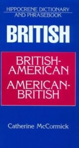 Hippocrene Dictionary and Phrasebook: British-American American-British (Dictionary & Phrasebook)