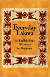 Everyday Lakota. An English-Sioux Dic for Beginners (Softcover)