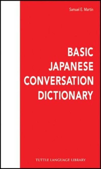 Basic Japanese Conversation Dictionary (Revised and Enlarged)