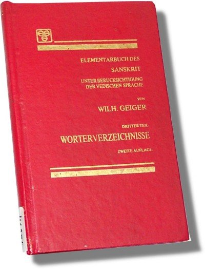 German/Sanskrit - Worter Verzei-Chnisse : Sanskrit Deutsch Deutsch Sanskrit (HB)