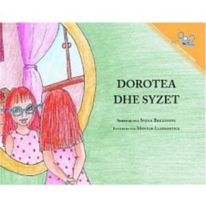 Dorothy And The Glasses / Dorotea dhe syzet (PB) - Albanian