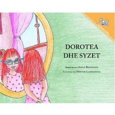 Dorothy And The Glasses / Dorotea dhe syzet (PB) - Albanian