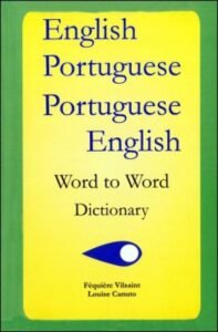 Word to Word Vilsaint's Portuguese / Englsh Dictionary
