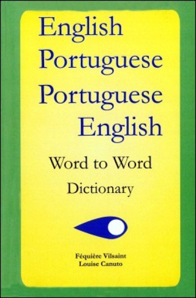 Word to Word Vilsaint's Portuguese / Englsh Dictionary