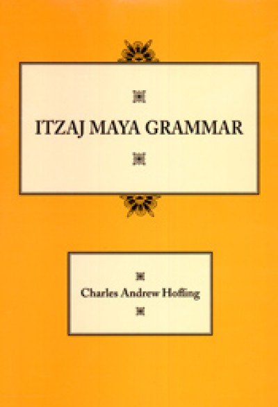 Itzaj Maya Grammar (Paperback)