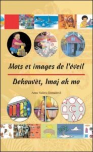 Mots et images de l'éveil / Dekouvèt Imaj ak Mo in French & Haitian Creole