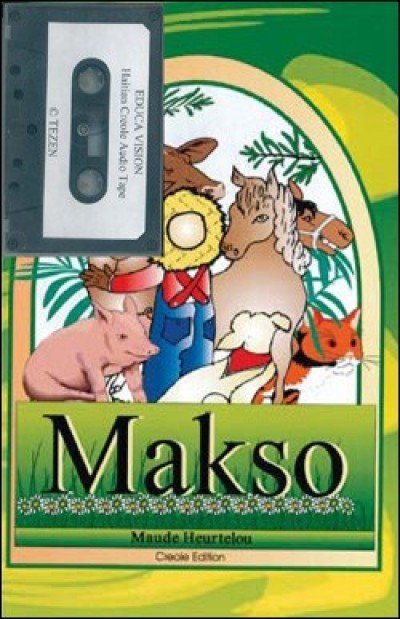 Makso's Farm by Maude Heurtelou in Haitian-Creole - Book & Audio Tape