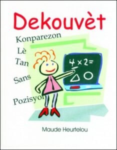 Dekouvèt / Discovery in English & Haitian/Creole by Maude Heurtelou