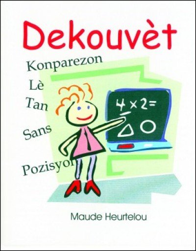 Dekouvèt / Discovery in English & Haitian/Creole by Maude Heurtelou