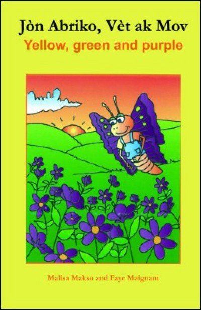 Apricot, Green and Purple/ Jòn abriko, vèt ak mov in English & Haitian-Creole by Malisa Makso