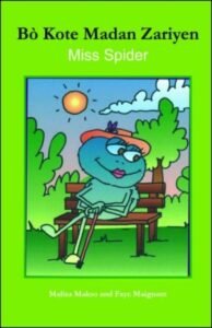 Beside Miss Spider/ Bò kote Madan Zariyen in English & Haitian-Creole by Malisa Makso