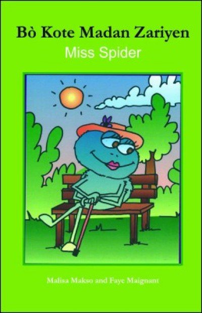 Beside Miss Spider/ Bò kote Madan Zariyen in English & Haitian-Creole by Malisa Makso