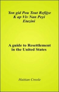 A Guide to Resettlement in The United States in Haitian-Creole