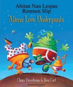 Aliens Love Underpants in Haitian-Creole & English by Claire Freedman (PB)