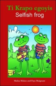 The Selfish Frog / Ti Krapo egoyis in English & Haitian-Creole