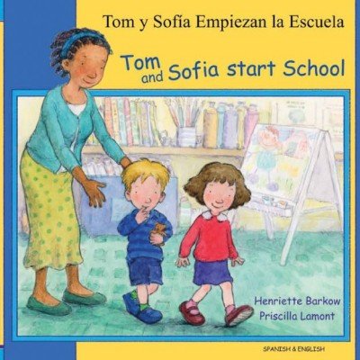 Tom and Sofia Start School in Spanish & English (PB)