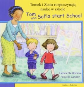 Tom and Sofia Start School in Polish & English (PB)