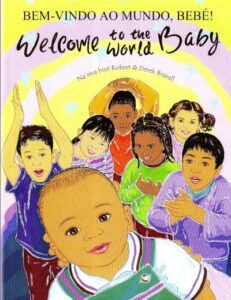 Welcome to the World Baby in Portuguese & English (PB)