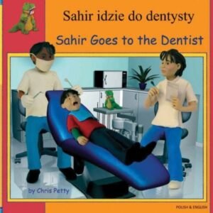 Sahir Goes to the Dentist in Polish & English (PB)
