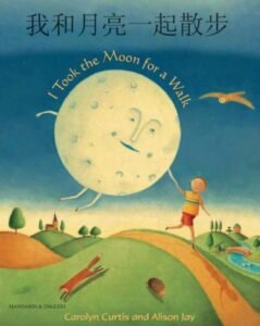 I took the Moon for a Walk in Chinese & English (PB)