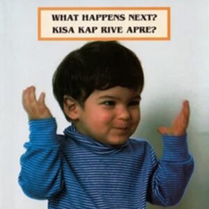 WHAT HAPPENS NEXT? board book in Haitian Creole & English