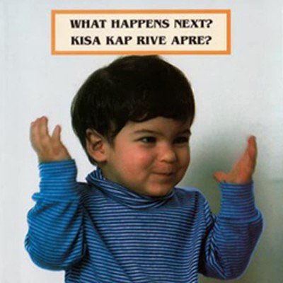 WHAT HAPPENS NEXT? board book in Haitian Creole & English