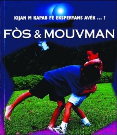 Study of Force and Motion in Haitian Creole / Fòs ak Mouvman