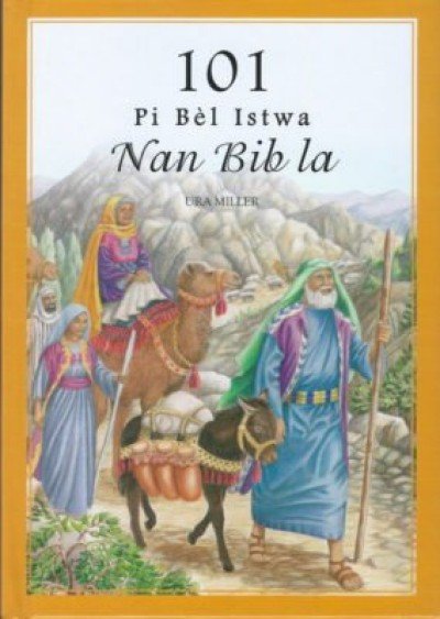 101 Favorite Bible Stories From the Bible in Haitian Creole