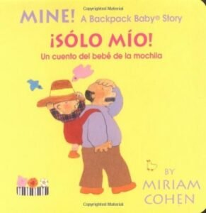 MINE! / Solo Mio! in Spanish & English board book