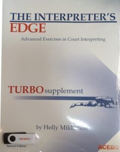 The Interpreter's Edge Turbo Supplement: Advanced Exercises in Court Interpreting