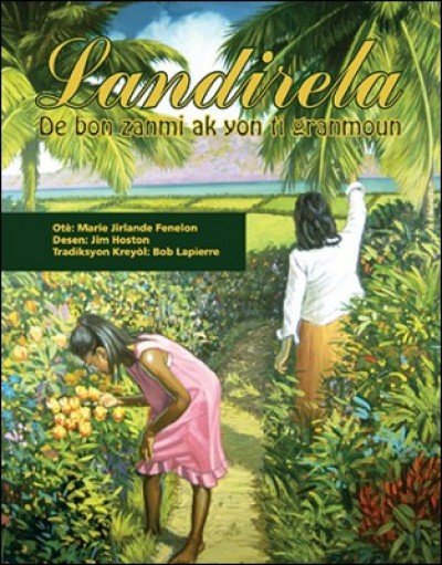 The Two Best Friends and the Old Lady by Marie Fenelon in Creole only