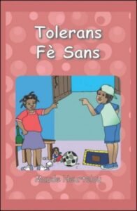 Tolerans Fè Sans (Being Tolerant is Important, in Haitian Creole)