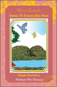 Wi ou Kapab: Istwa Ti Zwazo Jòn Nan (Yes, You Can! The Yellow Bird's Story, in Haitian Creole)