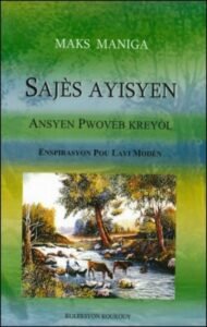 Ansyen Pwovèb Kreyòl by Max Manigat