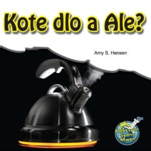 Kote dlo a Ale?/ Where Did The Water Go? in Haitian kreyòl