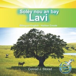 Solèy nou an bay Lavi/ Our Sun Brings Life in Haitian Creole & English