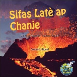 Sifas Latè ap Chanje (Bilingual English-Haitian Creole) by Conrad J. Storad