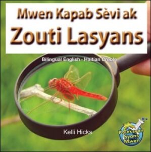 Mwen Kapab Sèvi ak Zouti Lasyans/ I use Science Tools in Haitian Creole