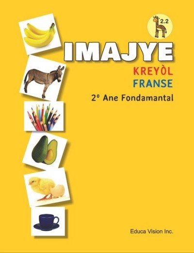 Imajye Kreyòl Fransè Children's Picture Dictionary / French & Haitian-Creole