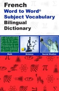 Word to Word - Subject Vocabulary French / English Dictionary