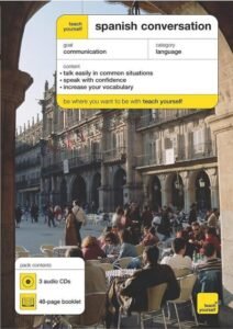 Teach Yourself Spanish Conversation (Teach Yourself Conversations)