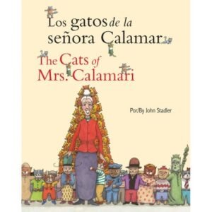 The Cats Of Mrs. Calamari/Los Gatos De La Señora Calamar (Spanish/English) PB